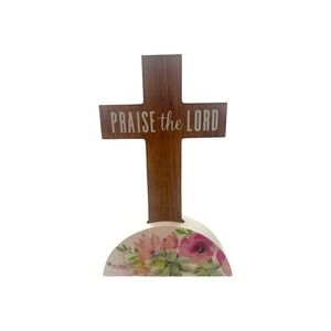 Praise the Lord Cross Tabletop Counter Mantle Easter Sign Plaque Spring Decor